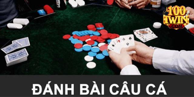 Phân biệt đánh bài câu cá 2 và 4 người
